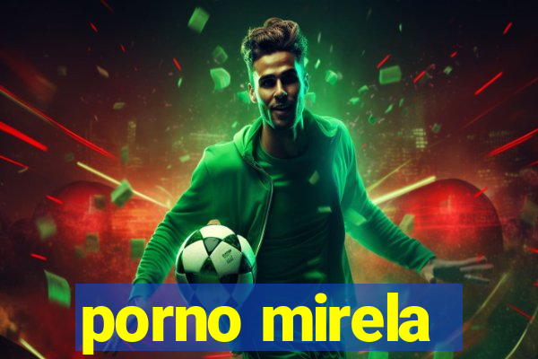 porno mirela